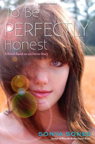 To Be Perfectly Honest: A Novel Based on an Untrue Story