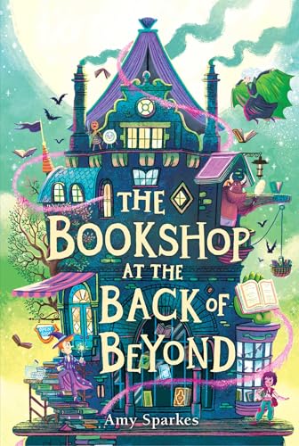 The Bookshop at the Back of Beyond (The House at the Edge of Magic)