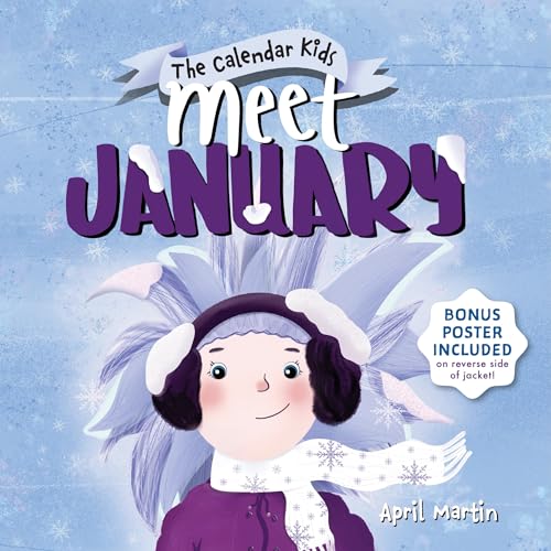 Meet January: A Winter Picture Book for New Year's Eve and Holiday Break (Calendar Kids)