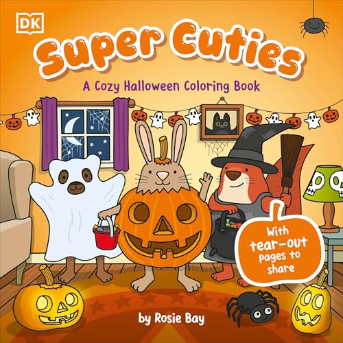 Super Cuties: A Cozy Halloween Coloring Book: 30 Cute and Spooky Illustrations For All Ages