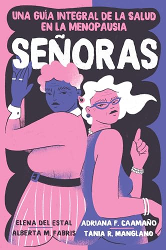 Señoras: Una guía integral de la salud en la menopausia (Spanish Edition)
