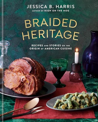 Braided Heritage: Recipes and Stories on the Origin of American Cuisine