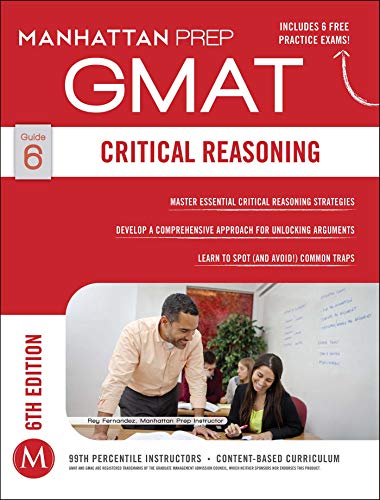 GMAT Critical Reasoning (Manhattan Prep GMAT Strategy Guides)