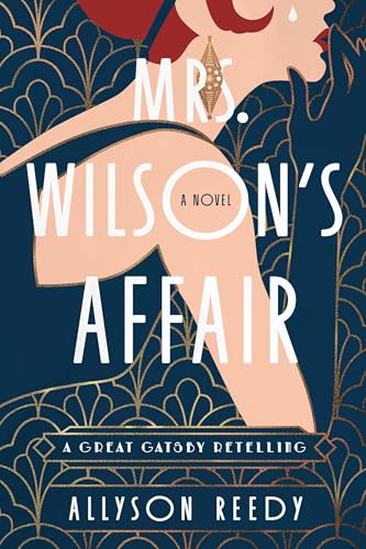 Mrs. Wilson's Affair: A Great Gatsby Retelling (A Novel)