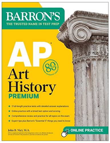 AP Art History Premium, Sixth Edition: 5 Practice Tests + Comprehensive Review + Online Practice (Barron's AP)
