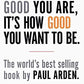 It's Not How Good You Are, Its How Good You Want to Be: The World's Best Selling Book