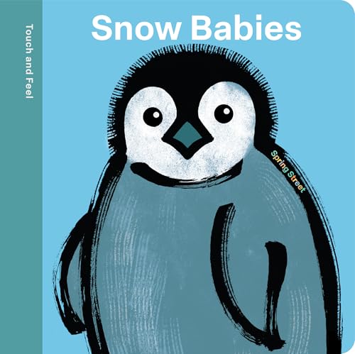 Spring Street Touch and Feel: Snow Babies