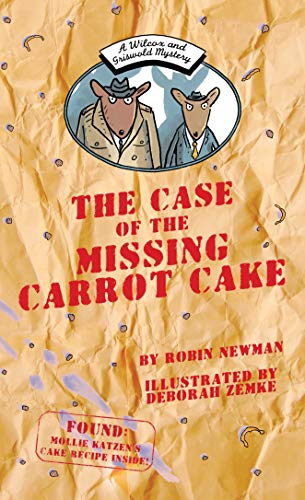 A Wilcox and Griswold Mystery: The Case of the Missing Carrot Cake