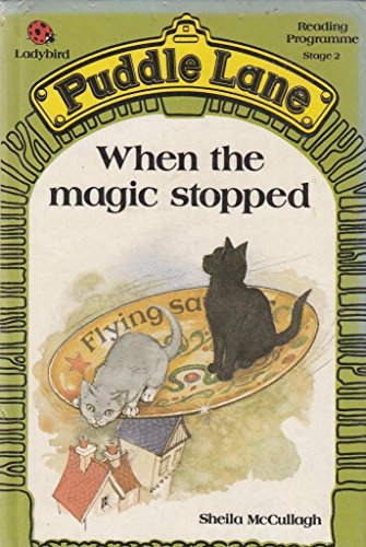 When the Magic Stopped (Puddle Lane Reading Program/Stage 2, Book 1)