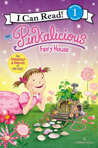 Pinkalicious: Fairy House (I Can Read Book 1)