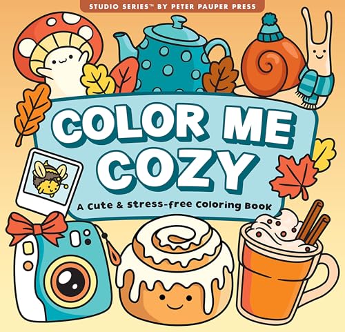Color Me Cozy Adult Coloring Book (31 one-sided designs on thick paper) (Artist's Coloring Books)
