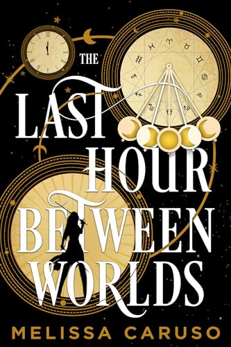 The Last Hour Between Worlds (The Echo Archives, 1)