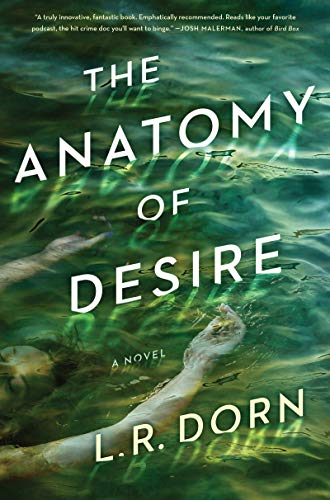 The Anatomy of Desire: A Novel