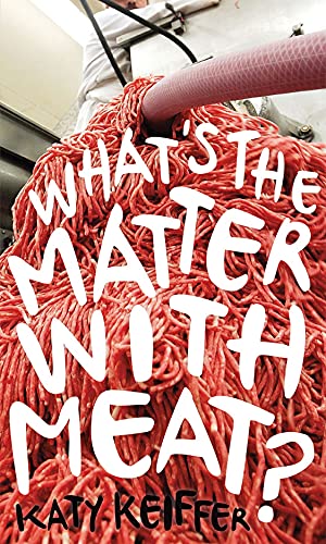 What's the Matter with Meat? (Food Controversies)