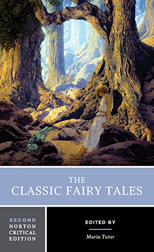 The Classic Fairy Tales (Second Edition) (Norton Critical Editions)