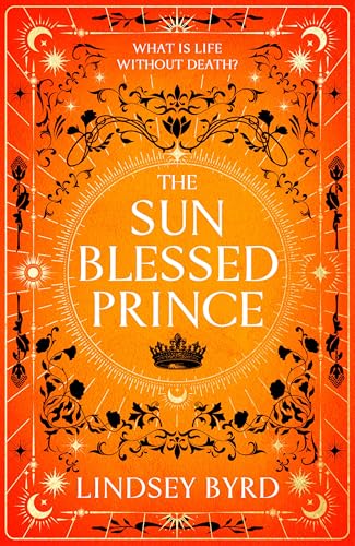 The Sun Blessed Prince: Book one of A Tale of Two Crowns Duology