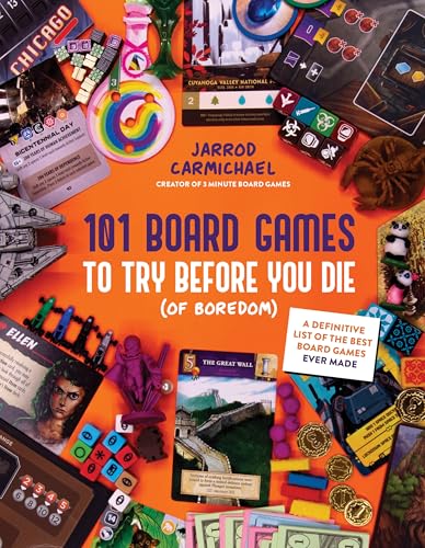101 Board Games to Try Before You Die (Of Boredom): A Definitive List of the Best Board Games Ever Made
