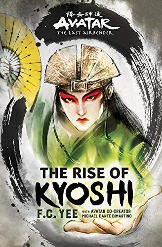 Avatar, The Last Airbender: The Rise of Kyoshi (The Kyoshi Novels)