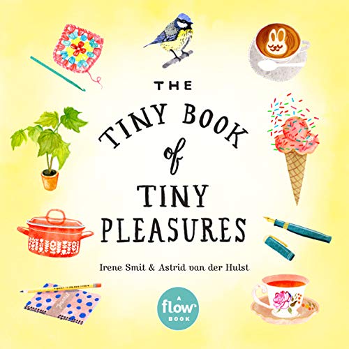 The Tiny Book of Tiny Pleasures (Flow)