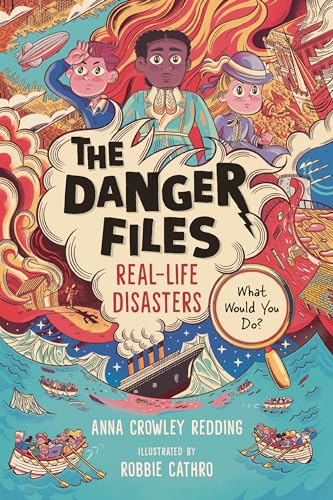 The Danger Files: Real-Life Disasters
