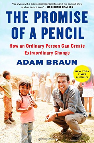 The Promise of a Pencil: How an Ordinary Person Can Create Extraordinary Change
