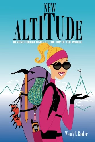 New Altitude: Beyond Tough Times to the Top of the World