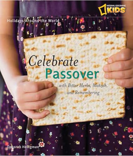Holidays Around the World: Celebrate Passover: With Matzah, Maror, and Memories