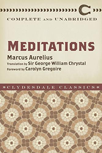Meditations: Complete and Unabridged (Clydesdale Classics)