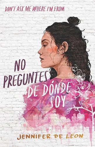 No preguntes de dónde soy / Don't Ask Me Where I'm From (Spanish Edition)