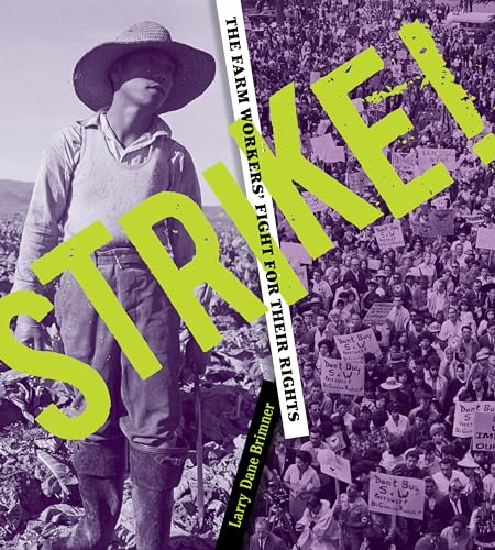 Strike!: The Farm Workers' Fight for Their Rights