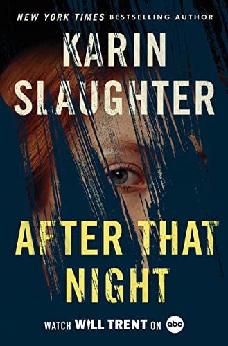 After That Night: A Will Trent Thriller (Will Trent, 11)