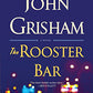 The Rooster Bar: A Novel