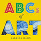 ABCs of Art (Sabrina Hahn's Art & Concepts for Kids)