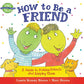 How to Be a Friend: A Guide to Making Friends and Keeping Them (Dino Life Guides for Families)