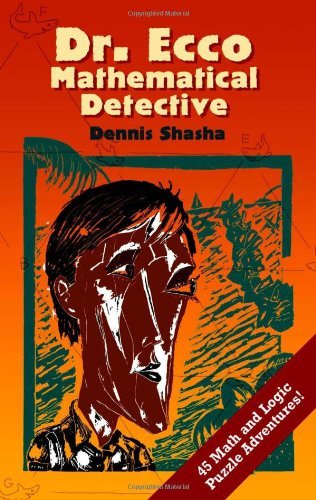 Dr. Ecco: Mathematical Detective (Codes, Puzzles, and Conspiracy)