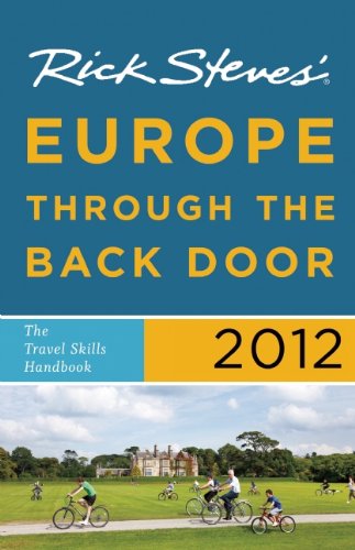 Rick Steves' Europe Through the Back Door 2012: The Travel Skills Handbook