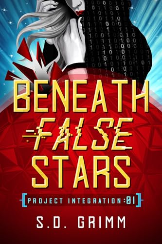 Beneath False Stars (Volume 1) (Project Integration)