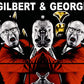 Gilbert & George