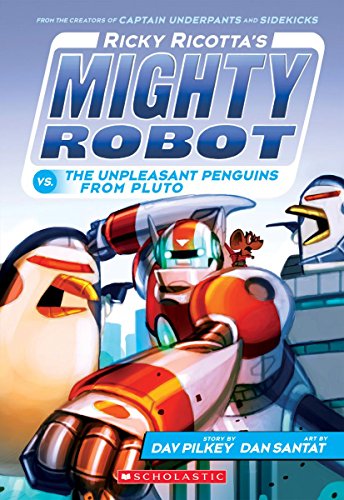 Ricky Ricotta's Mighty Robot vs. The Unpleasant Penguins from Pluto (Ricky Ricotta's Mighty Robot #9)