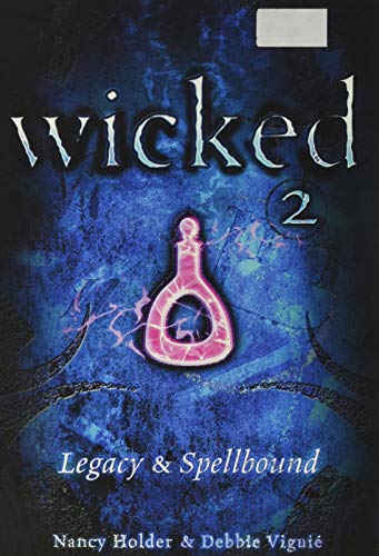 Wicked 2 Legacy and Spellbound