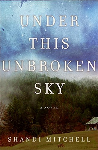 Under This Unbroken Sky: A Novel