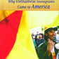 Why Vietnamese Immigrants Came to America (Coming to America)