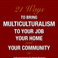 21 Ways To Bring Multiculturalism To Your Job Your Home And Your Community