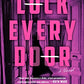 Lock Every Door: A Novel