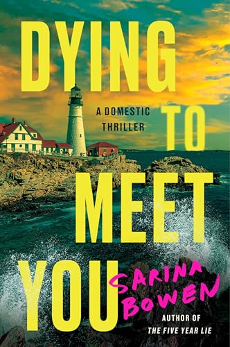 Dying to Meet You: A Twisty Psychological Thriller About a Single Mom, a Murdered Ex, and Secrets Too Close to Home from the Author of The Five Year Lie