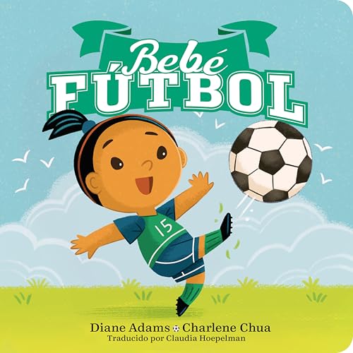 Bebe Fútbol (Soccer Baby Spanish Edition) (A Sports Baby Book)