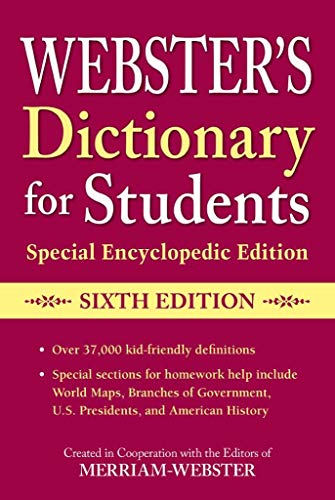 Webster's Dictionary for Students, Special Encyclopedic, Sixth Edition, Newest Edition