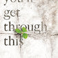 You'll Get Through This (Pack of 25) (Proclaiming the Gospel)