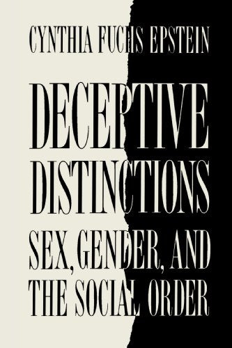 Deceptive Distinctions: Sex, Gender, and the Social Order