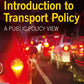 Introduction to Transport Policy: A Public Policy View